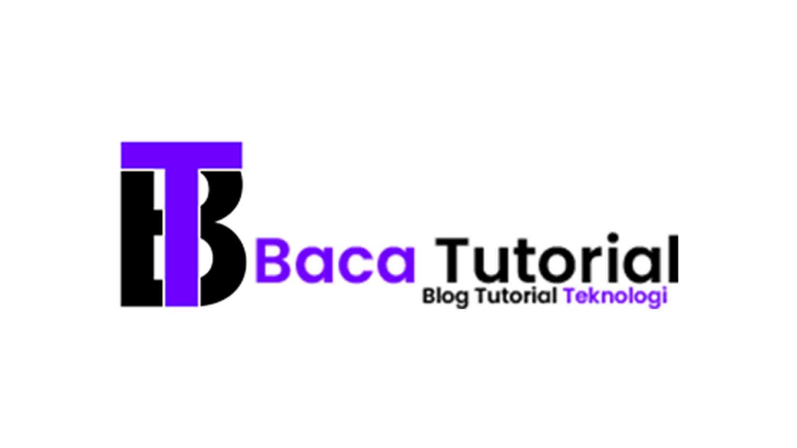 Bacatutorial | Blog Tutorial Teknologi