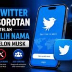New Twitter Jadi Sorotan Setelah X Beralih Nama di Era Elon Musk